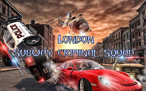 game pic for London subway criminal squad